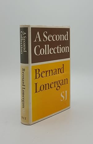 Seller image for A SECOND COLLECTION Papers by Bernard J.F. Lonergan S.J. for sale by Rothwell & Dunworth (ABA, ILAB)