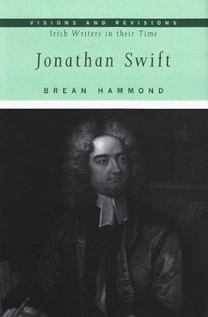 Bild des Verkufers fr Jonathan Swift (Visions and Revisions Irish Writers in Their Time) zum Verkauf von WeBuyBooks