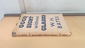 Immagine del venditore per The Bates Method For Good Sight venduto da BoundlessBookstore