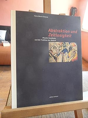 Bild des Verkufers fr Abstraktion und Zeitlosigkeit. Wassily Kandinsky und die Tradition der Malerei. zum Verkauf von Antiquariat Floeder