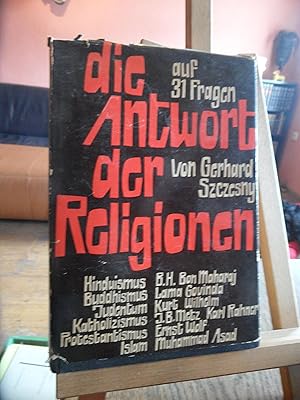 Imagen del vendedor de Die Antwort der Religionen [auf 31 Fragen von Gerhard Sczcesny]. a la venta por Antiquariat Floeder