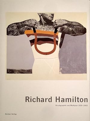 Richard Hamilton : Druckgrafik und Multiples 1939-2002 (German)