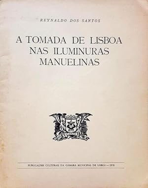 Imagen del vendedor de A TOMADA DE LISBOA NAS ILUMINURAS MANUELINAS. a la venta por Livraria Castro e Silva