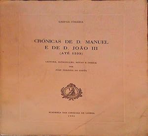 CRÓNICAS DE D. MANUEL E DE D. JOÃO III (Até 1533).