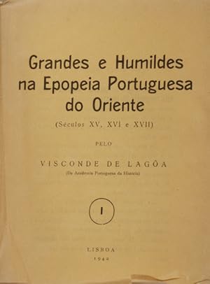 GRANDES E HUMILDES NA EPOPEIA PORTUGUESA DO ORIENTE.