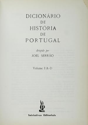 DICIONÁRIO DE HISTÓRIA DE PORTUGAL. [4 VOLS.]