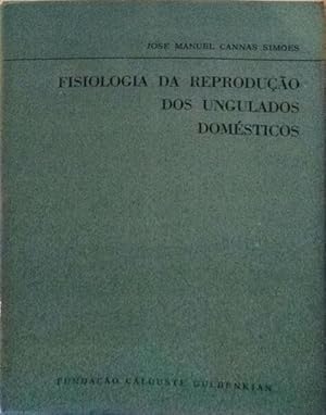 FISIOLOGIA DA REPRODUÇÃO DOS UNGULADOS DOMÉSTICOS.