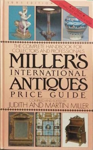 MILLER'S INTERNATIONAL ANTIQUES PRICE GUIDE 1991.