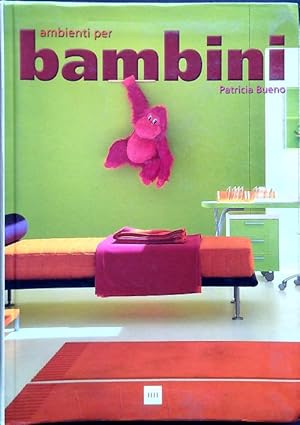 Bild des Verkufers fr Ambienti per bambini zum Verkauf von Librodifaccia