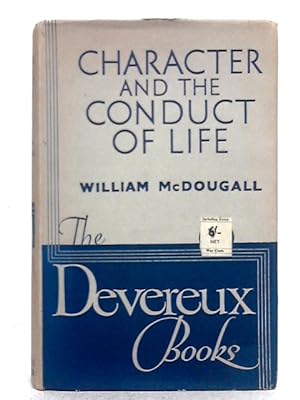 Image du vendeur pour Character and the Conduct of Life; Practical Psychology for Every Man (Devereux Books) mis en vente par World of Rare Books