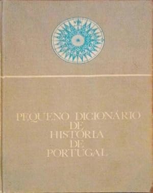 PEQUENO DICIONÁRIO DE HISTÓRIA DE PORTUGAL.