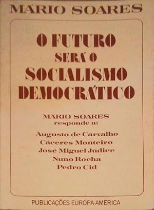 Seller image for O FUTURO SER O SOCIALISMO DEMOCRTICO. for sale by Livraria Castro e Silva