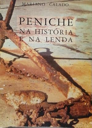 Seller image for PENICHE NA HISTRIA E NA LENDA. for sale by Livraria Castro e Silva