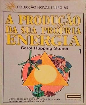 A PRODUÇÃO DA SUA PRÓPRIA ENERGIA.