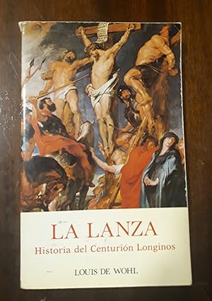 Seller image for La lanza: Historia del centurin Longinos for sale by Domiduca Libreros