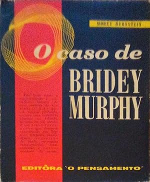 O CASO DE BRIDEY MURPHY.