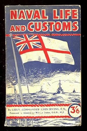 Seller image for NAVAL LIFE AND CUSTOMS - Tradition, Lore and Language of the Royal Navy for sale by A Book for all Reasons, PBFA & ibooknet