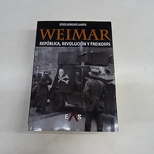 Seller image for WEIMAR. Repblica, revolucin y freikorps. for sale by Librera J. Cintas