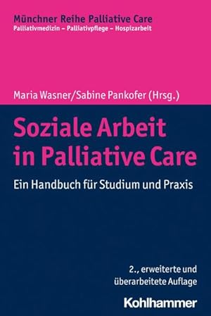 Bild des Verkufers fr Soziale Arbeit in Palliative Care : Ein Handbuch fr Studium und Praxis zum Verkauf von AHA-BUCH GmbH