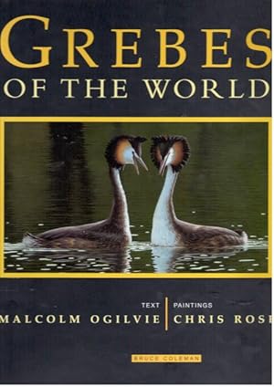 Seller image for Grebes of the World for sale by PEMBERLEY NATURAL HISTORY BOOKS BA, ABA