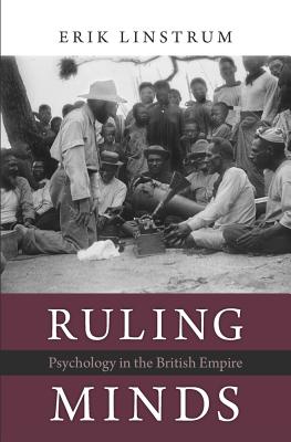 Immagine del venditore per Ruling Minds: Psychology in the British Empire (Hardback or Cased Book) venduto da BargainBookStores