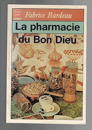 Seller image for La pharmacie du bon dieu for sale by Bouquinerie Le Fouineur