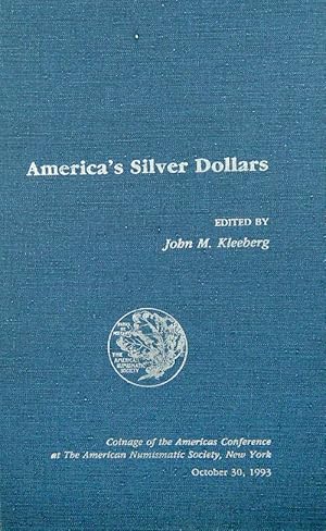 Immagine del venditore per AMERICA'S SILVER DOLLARS venduto da Kolbe and Fanning Numismatic Booksellers