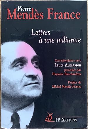 Seller image for Lettres  une militante : Correspondance de Laure Aumasson et Pierre Mends France for sale by Le Songe de Polia