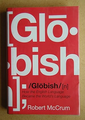 Imagen del vendedor de Globish: How the English Language Became the World's Language. a la venta por N. G. Lawrie Books