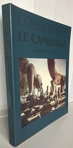 Cambodge à l'ombre d'Angkor années vingt