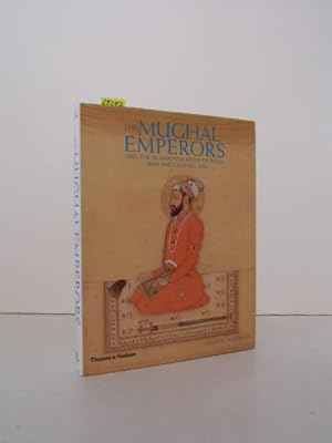 Bild des Verkufers fr The Mughal Emperors and the Islamic Dynasties of India, Iran and Central Asia, 1206 -1925. zum Verkauf von Kunstantiquariat Rolf Brehmer