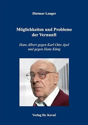 Seller image for M glichkeiten und Probleme der Vernunft, Hans Albert gegen Karl-Otto Apel und gegen Hans Küng for sale by Verlag Dr. Kovac GmbH
