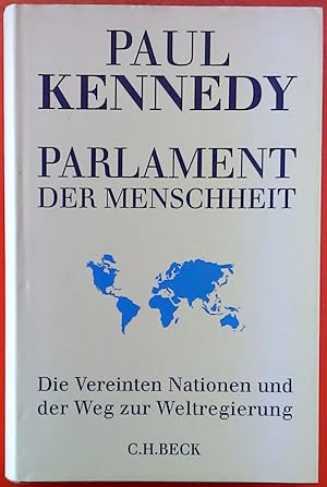 Bild des Verkufers fr Parlament der Menschheit. Die Vereinten Nationen und der Weg zur Weltregierung. Aus dem Amerikanischen von Klaus Kochmann. zum Verkauf von biblion2