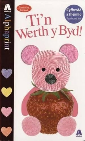 Seller image for Ti'n Werth y Byd! (Alphaprints) for sale by WeBuyBooks