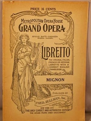 Mignon; Comic Opera in Three Acts.