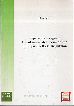 Immagine del venditore per Esperienza e ragione : i fondamenti del personalismo di Edgar Sheffield Brightman venduto da Messinissa libri