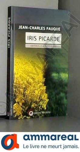 Bild des Verkufers fr Iris Picarde - Embrouilles  perte de vue zum Verkauf von Ammareal