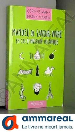 Seller image for Manuel de savoir-vivre en cas d'invasion islamique for sale by Ammareal