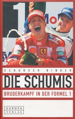 Bild des Verkufers fr Die Schumis (Michael und Ralf Schumacher). Bruderkampf in der Formel 1. zum Verkauf von ANTIQUARIAT ERDLEN