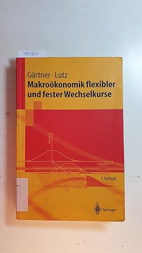 Immagine del venditore per Makrokonomik flexibler und fester Wechselkurse venduto da Gebrauchtbcherlogistik  H.J. Lauterbach