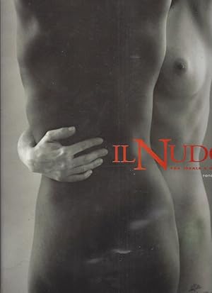 Seller image for IL NUDO Fra ideale e realta - Dall'invenzione della fotografia a oggi - Bologna Galleria d'Arte Moderna 22 gennaio - 9 maggio 2004 for sale by ART...on paper - 20th Century Art Books