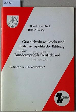Geschichtsbewußtsein und historisch-politische Bildung in der Bundesrepublik Deutschland. Beiträg...