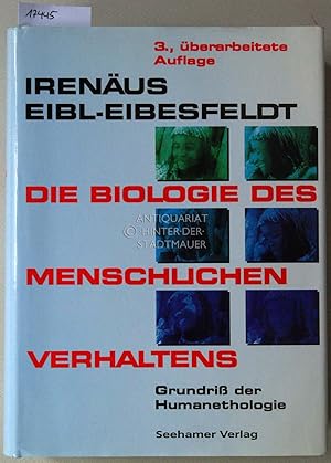Die Biologie des menschlichen Verhaltens: Grundriß der Humanethologie.