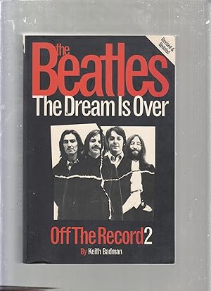 Bild des Verkufers fr The Beatles: The Dream Is Over. Off The Record 2 zum Verkauf von Old Book Shop of Bordentown (ABAA, ILAB)