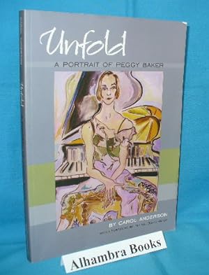 Immagine del venditore per Unfold : A Portrait of Peggy Baker venduto da Alhambra Books