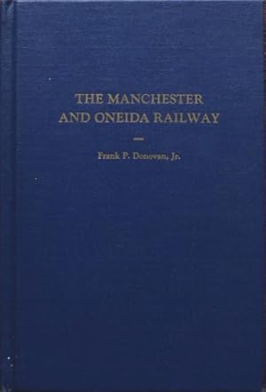 The Manchester & Oneida Railway 1901-1951