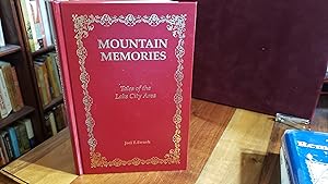 Mountain Memories: Tales of the Lake City Area