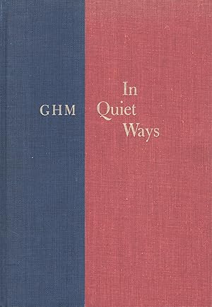 In Quiet Ways: George H. Mead: The Man And The Company