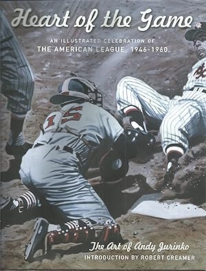 Seller image for Heart of the Game: An Illustrated Celebration of The American League, 1946-1960 for sale by The Book Junction