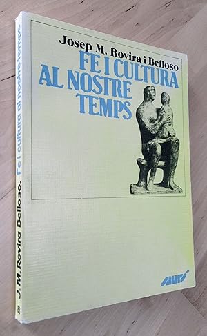 Imagen del vendedor de Fe i cultura al nostre temps a la venta por Llibres Bombeta